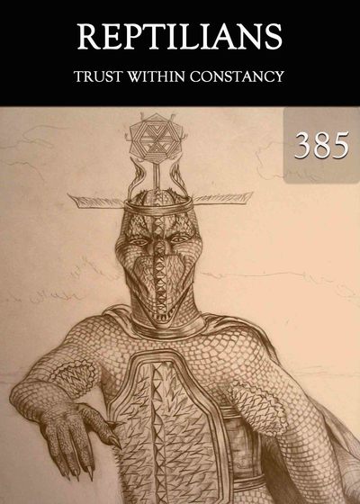 Full trust within constancy reptilians part 385
