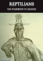 Feature thumb the stairways to heaven reptilians part 129