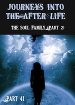 Feature thumb journeys into the afterlife the soul family part 2 part 41