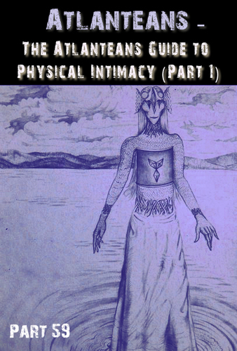 Full the atlanteans guide to physical intimacy part 1 part 59
