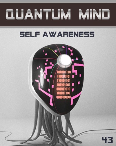 Full quantum mind self awareness step 43