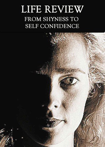 Full from shyness to self confidence life review