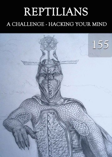 Full a challenge hacking your mind reptilians part 155