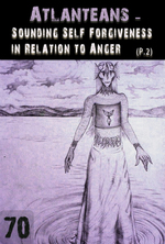 Feature thumb sounding self forgiveness in relation to anger part 2 atlanteans support part 70