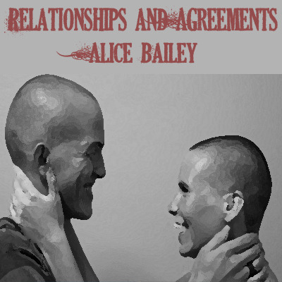 Full alice bailey agreement and relationship
