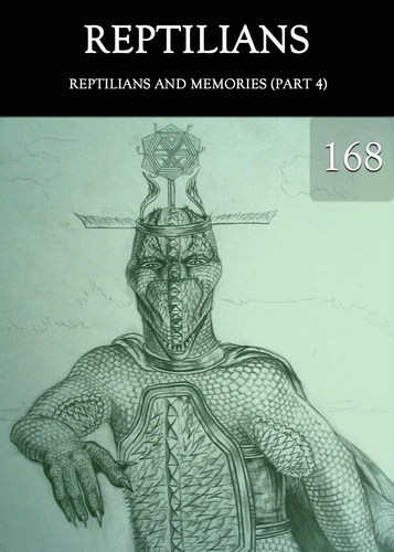 Full reptilians and memories part 4 part 168