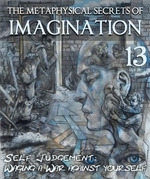 Feature thumb the metaphysical secrets of imagination self judgement waging a war against yourself part 13