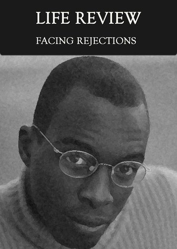 Full facing rejection life review