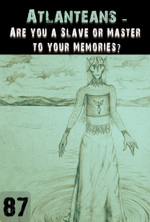 Feature thumb are you a slave or master to your memories atlanteans support part 87
