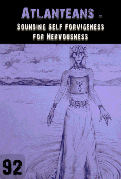 Full sounding self forgiveness for nervousness atlanteans part 92