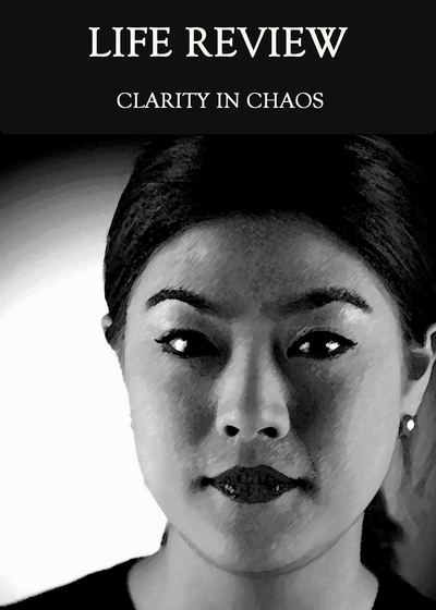 Full clarity in chaos life review