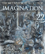 Feature thumb living self respect and integrity the metaphysical secrets of imagination part 22