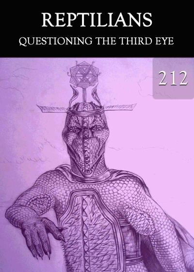 Full questioning the third eye reptilians part 212