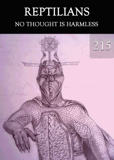 Full no thought is harmless reptilians part 215