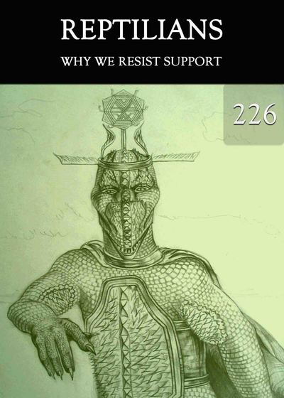 Full why we resist support reptilians part 226