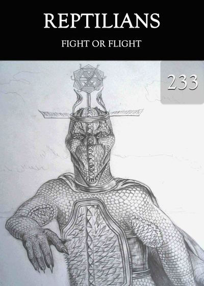 Full fight or flight reptilians part 233