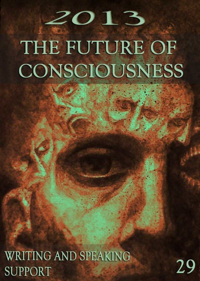 Full writing and speaking support 2013 the future of consciousness part 29