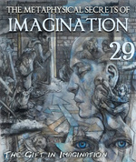 Feature thumb the gift in imagination the metaphysical secrets of imagination part 29