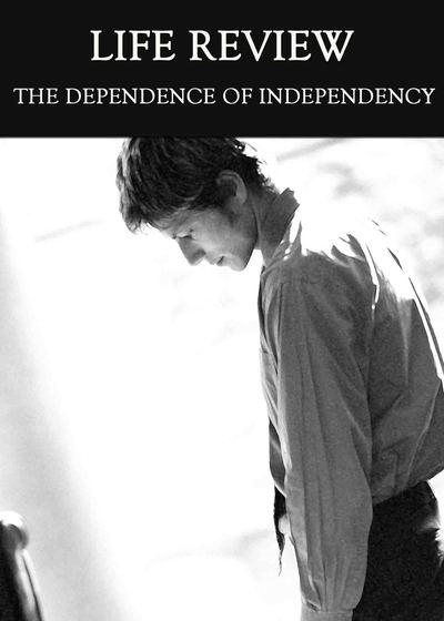Full the dependence of independency life review