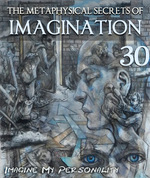 Feature thumb imagine my personality the metaphysical secrets of the imagination part 30