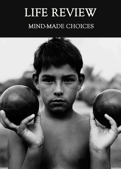 Full mind made choices life review