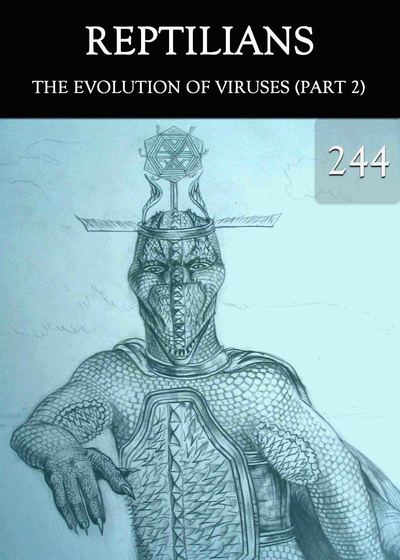 Full the evolution of viruses part 2 reptilians part 244
