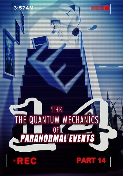Full ghostly caress the quantum mechanics of paranormal events part 14