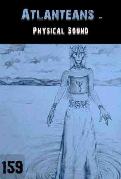 Full physical sound atlanteans part 159