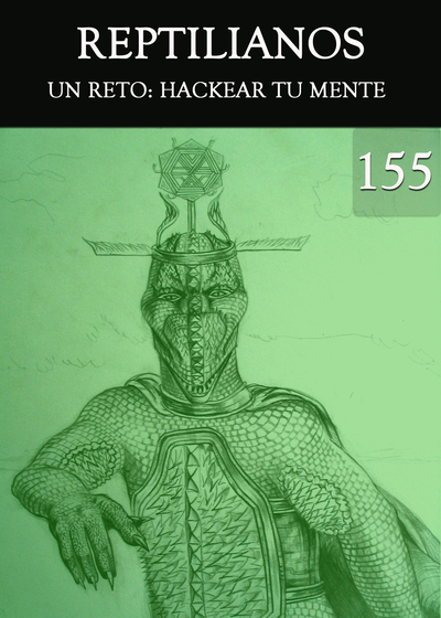 Full un reto hackear tu mente reptilianos parte 155