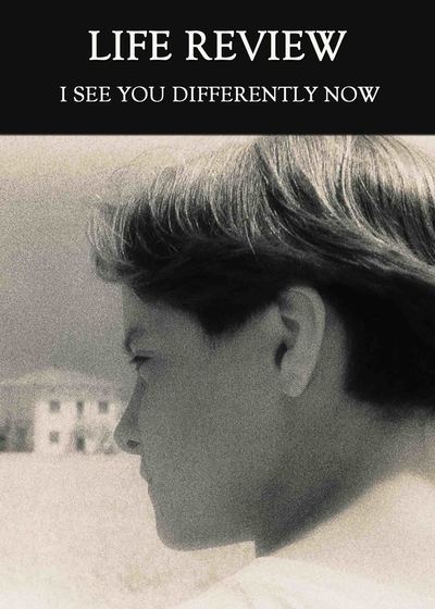 Full i see you differently now life review