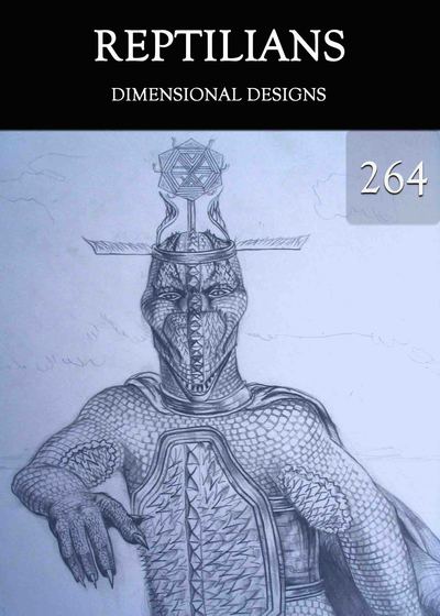 Full dimensional designs reptilians part 264