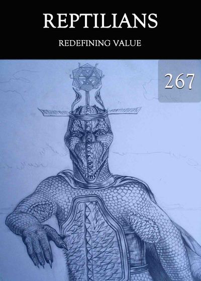 Full redefining value reptilians part 267