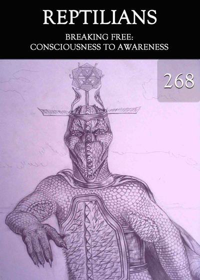 Full breaking free consciousness to awareness reptilians part 268