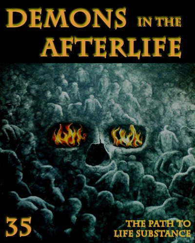 Full the path to life substance demons in the afterlife part 35