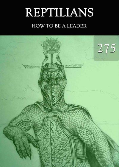 Full how to be a leader reptilians part 275