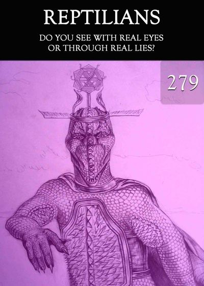 Full do you see with real eyes or through real lies reptilians part 279