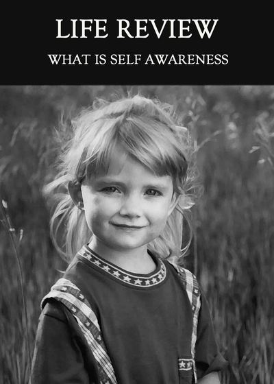 Full what is self awareness life review
