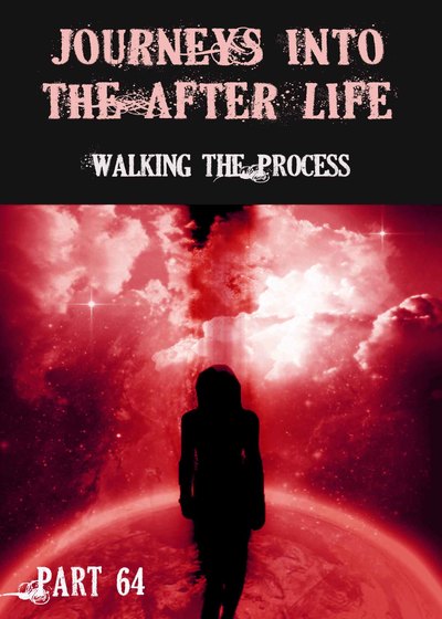 Full walking the process journeys into the afterlife part 64