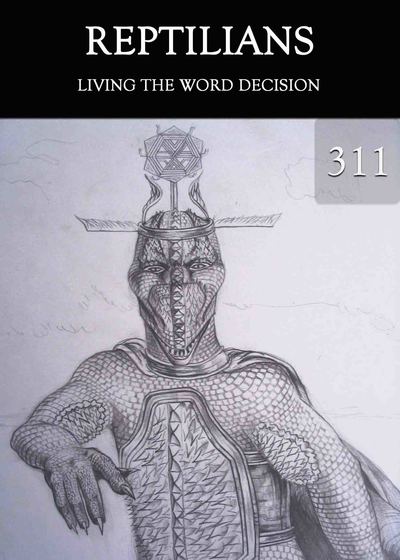Full living the word decision reptilians part 311