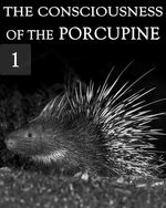 Feature thumb the consciousness of the porcupine part 1