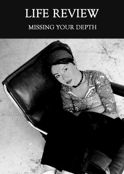 Full missing your depth life review
