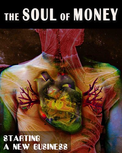 Full starting a new business the soul of money