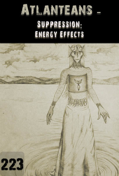Full suppression energy effects atlanteans part 223