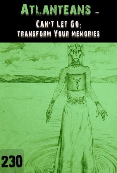 Full can t let go transform your memories atlanteans part 230