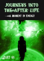 Feature thumb a moment in energy journeys into the afterlife part 68