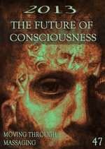 Feature thumb moving through massaging 2013 the future of consciousness part 47