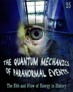 Feature thumb the ebb and flow of energy in history the quantum mechanics of paranormal events part 25