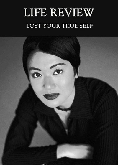 Full lost your true self life review