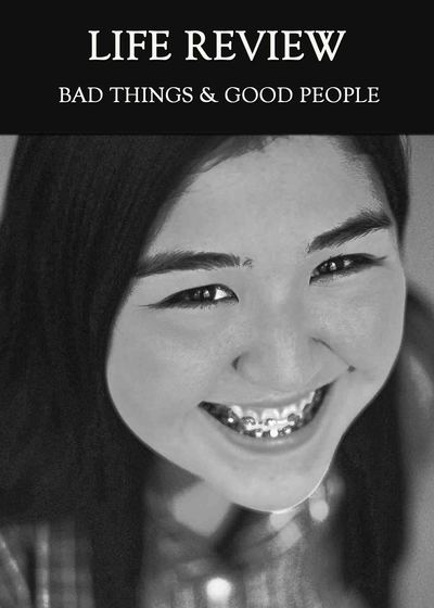 Full bad things good people life review