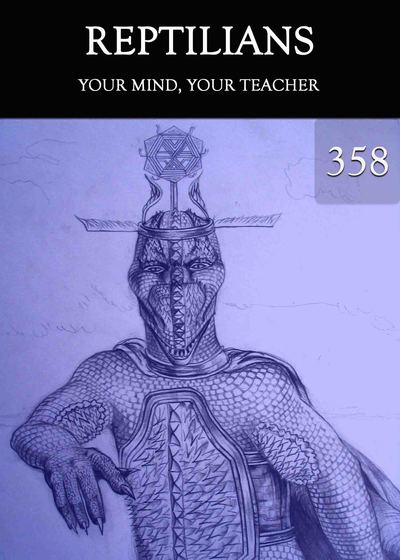 Full your mind your teacher reptilians part 358